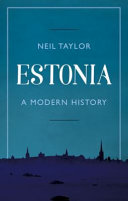 Estonia : a modern history /