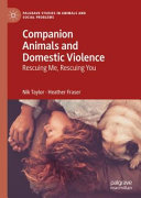 Companion animals and domestic violence : rescuing me, rescuing you /