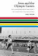 Jews and the Olympic Games : the clash between sport and politics : with a complete review of Jewish Olympic medallists /