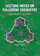 Lecture notes on fullerene chemistry : a handbook for chemists /