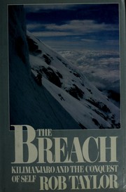 The breach : Kilimanjaro and the conquest of self /