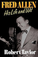 Fred Allen : his life and wit /