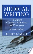 Medical writing : a guide for clinicians, educators, and researchers /