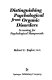 Distinguishing psychological from organic disorders : screening for psychological masquerade /