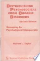 Distinguishing psychological from organic disorders : screening for psychological masquerade /