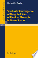 Stochastic convergence of weighted sums of random elements in linear spaces /