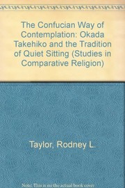 The Confucian way of contemplation : Okada Takehiko and the tradition of quiet-sitting /