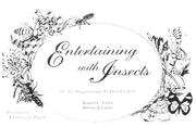 Entertaining with insects, or, The original guide to insect cookery /