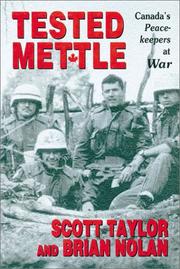 Tested mettle : Canada's peacekeepers at war /