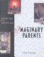 Imaginary parents /