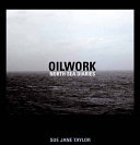 Oilwork : North Sea diaries /