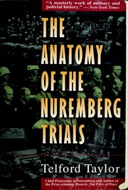 The anatomy of the Nuremberg Trials : a personal memoir /