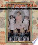 Artful paper dolls : new ways to play with a traditional form /