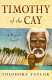 Timothy of the cay /