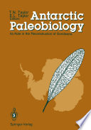 Antarctic Paleobiology : Its Role in the Reconstruction of Gondwana /