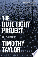 The blue light project : a novel /