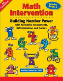 Math intervention : building number power with formative assessments, differentiation, and games, grades PreK-2 /