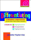 Differentiating in algebra, preK-grade 2 : a content companion for ongoing assessment, grouping students, targeting instruction, adjusting levels of cognitive demand /