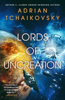 Lords of uncreation : the final architecture : book three /