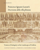 Francesco Ignazio Lazzari's Discrizione della villa pliniana : visions of antiquity in the landscape of Umbria /