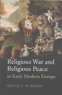 Religious war and religious peace in early modern Europe /