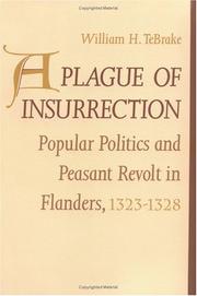 A plague of insurrection : popular politics and peasant revolt in Flanders, 1323-1328 /