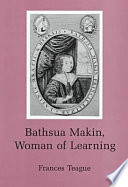 Bathsua Makin, woman of learning /