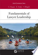 Fundamentals of lawyer leadership /