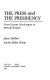 The press and the presidency : from George Washington to Ronald Reagan /