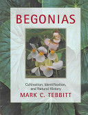 Begonias : cultivation, identification, and natural history /