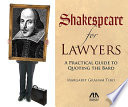 Shakespeare for lawyers : a practical guide to quoting the bard /
