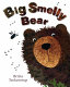 Big Smelly Bear /