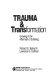 Trauma & transformation : growing in the aftermath of suffering /