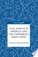 Civil rights in America and the Caribbean, 1950s-2010s