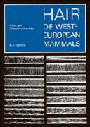 Hair of West-European mammals : atlas and identification key /