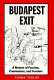 Budapest exit : a memoir of fascism, communism, and freedom /