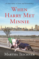 When Harry met Minnie : a true story of love and friendship /