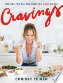 Cravings : recipes for all the food you want to eat /