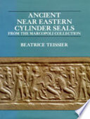 Ancient Near Eastern cylinder seals from the Marcopolic collection /