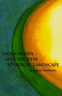 Saudi Arabia and the new strategic landscape /