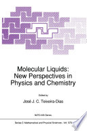 Molecular Liquids: New Perspectives in Physics and Chemistry /
