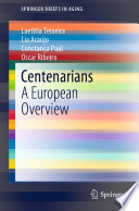 Centenarians : A European Overview /