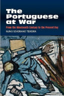 The Portuguese at war : from the nineteenth century to the present day /