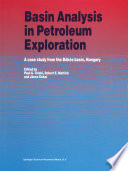 Basin Analysis in Petroleum Exploration : a case study from the Békés basin, Hungary /