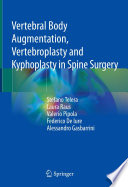 Vertebral Body Augmentation, Vertebroplasty and Kyphoplasty in Spine Surgery /
