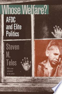 Whose welfare? : AFDC and elite politics /