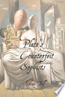 Plato's counterfeit Sophists /