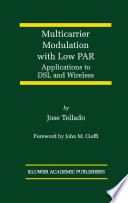 Multicarrier modulation with low PAR : applications to DSL and wireless /
