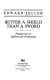 Better a shield than a sword : perspectives on defense and technology /