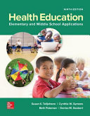 Health education : elementary and middle school applications /